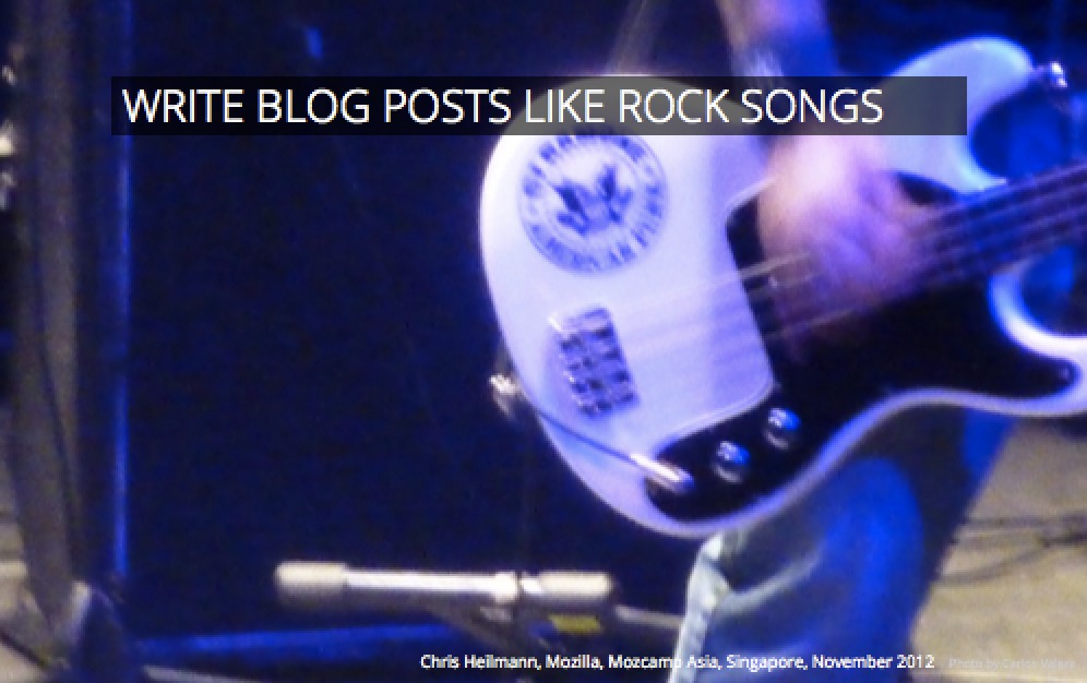 write blogs like rock songs