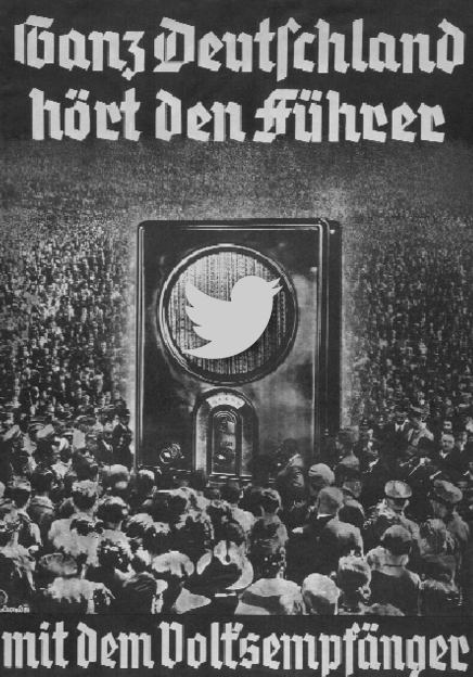 Poster advertising the volksempfaenger radio with the caption that all of germany listens to the fuhrer with the twitter logo overlaid 